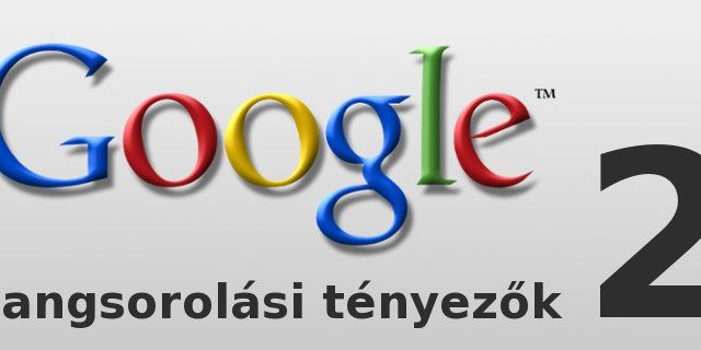 Google rangsorolási tényezők