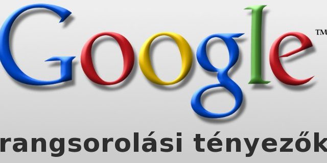 Google rangsorolási tényezők